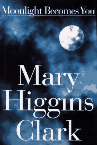 Moonlight Becomes You (Hardback) Mary Higgins Clark