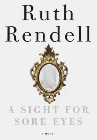 A Sight for Sore Eyes (Hardcover) Ruth Rendell