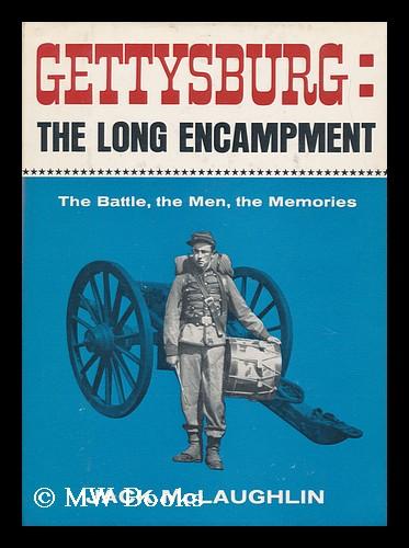 Gettysburg : The Long Encampment (hardcover) Jack McLaughlin