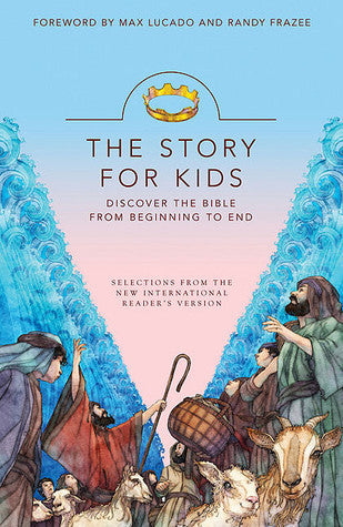 The Story for Kids - Discover the Bible from Beginning to End, NIrV (Paperback) Zondervan with Randy Frazee and Max Lucado