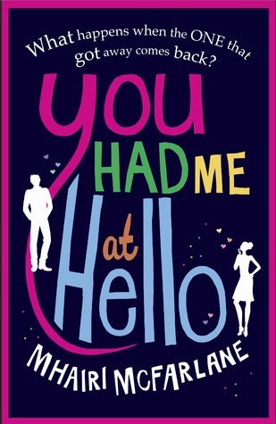 You Had Me At Hello (paperback) Mhairi McFarlane