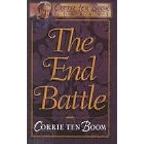 The End Battle (hardcover) Corrie Ten Boom