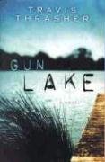 Gun Lake (Paperback) Travis Thrasher