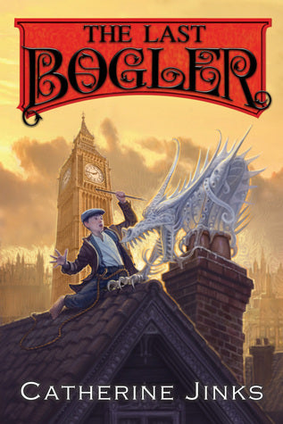 The Last Bogler : How to Catch a Bogle, Book 3 of 3 (Hardcover) Catherine Jinks