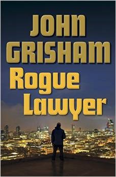 Rogue Lawyer (hardback) John Grisham