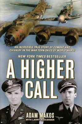 A Higher Call (Paperback) Adam Makos, Larry Alexander