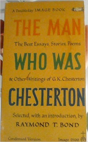 The Man Who Was Chesterton (Paperback) Raymond T Bond