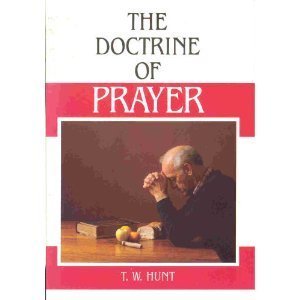 The Doctrine of Prayer (Paperback) T.W. Hunt