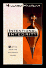 Intentional Integrity : Aligning Your Life With God's Values (Paperback) Millard MacAdam