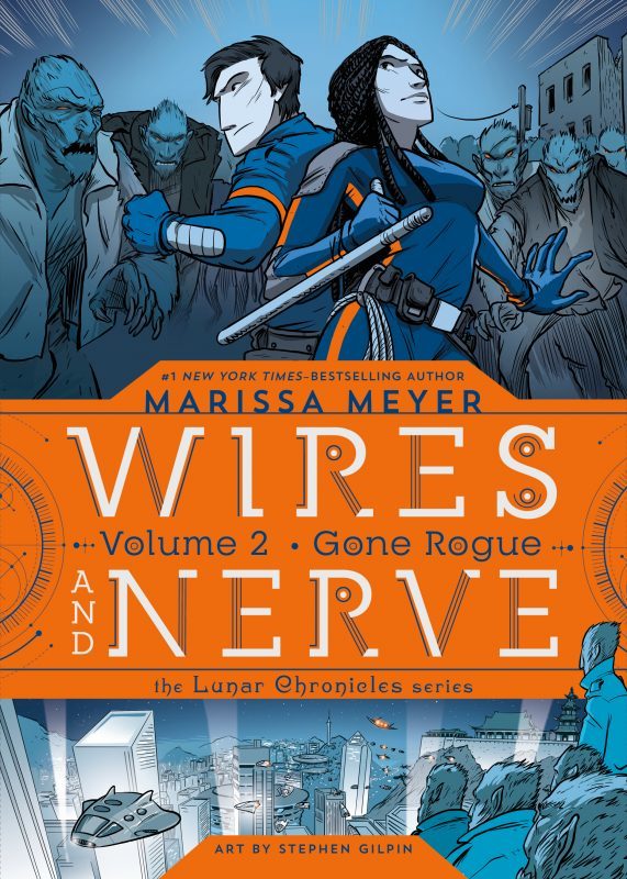 Gone Rogue : Wires and Nerve, Book 2 of 2 (Hardcover) Marissa Meyer
