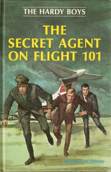 The Secret Agent on Flight 101 : The Hardy Boys, Book 46 of 190 (Hardcover) Franklin W. Dixon