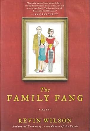 The Family Fang (Hardcover ) Kevin Wilson