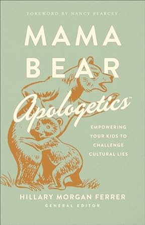 Mama Bear Apologetics (Paperback)  Hillary Morgan Ferrer