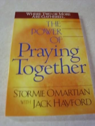 The Power of Praying® Together (Hardback) Stormie Omartian, Jack Hayford