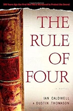 The Rule of Four (Hardcover) Ian Caldwell & Dustin Thomason