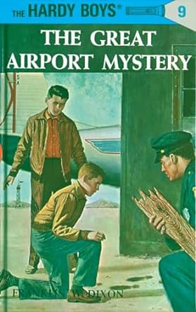 The Great Airport Mystery: The Hardy Boys Series, Book 9 (Hardcover) Franklin W. Dixon