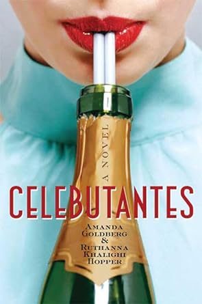 Celebutantes (Hardcover) Amanda Goldberg, Ruthanna Khalighi Hopper