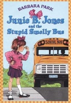 Junie B. Jones and the Stupid Smelly Bus: Book 1 (Paperback) Barbara Park