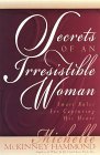 Secrets of an Irresistible Woman - Smart Rules for Capturing His Heart (Paperback) Michelle McKinney Hammond
