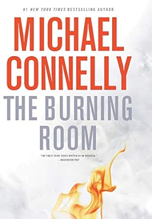 The Burning Room: Harry Bosch Series, Book 17 (Hardcover) Michael Connelly
