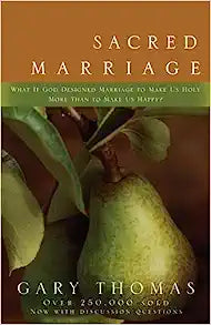Sacred Marriage: What If God Designed Marriage to Make Us Holy More Than to Make Us Happy (Paperback) Gary L. Thomas