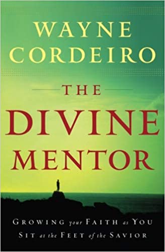 The Divine Mentor (Paperback) Wayne Cordeiro