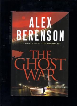 The Ghost War: John Wells Series, Book 2 (Hardcover) Alex Berenson