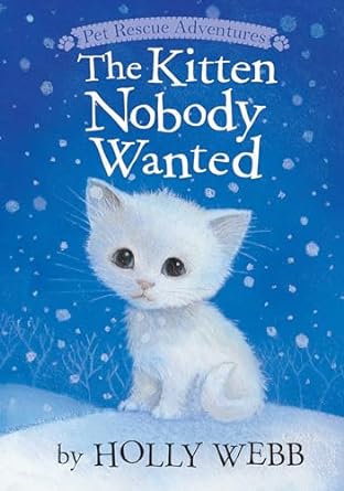 The Kitten Nobody Wanted (Paperback) Holly Webb