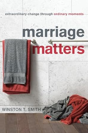 Marriage Matters (Paperback) Winston T. Smith