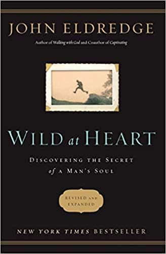 Wild at Heart (Paperback) John Eldredge