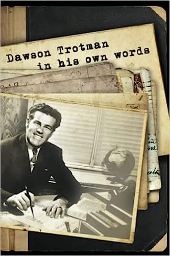 Dawson Trotman : In His Own Words (Paperback) Susan Fletcher, Doug Hankins, and Ken Albert