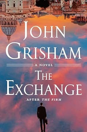 The Exchange: The Firm, Book 2 (Hardcover) John Grisham