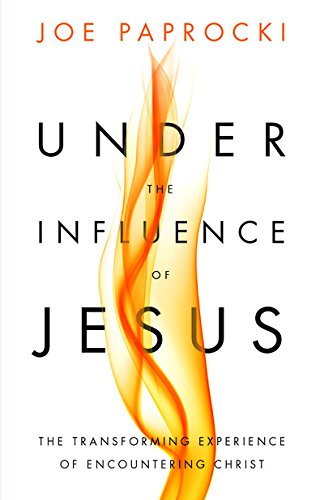 Under the Influence of Jesus (Paperback) Joe Paprocki