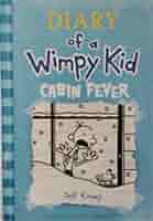 Cabin Fever: Diary of a Wimpy Kid Series, Book 6 (Hardcover) Jeff Kinney