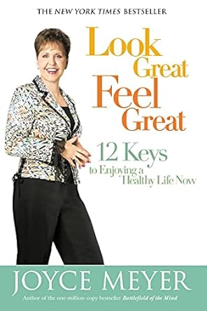 Look Great, Feel Great (Hardback) Joyce Meyer