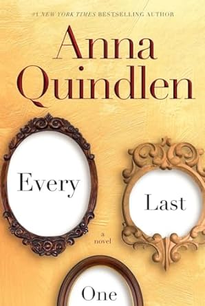 Every Last One (Hardback) Anna Quindlen