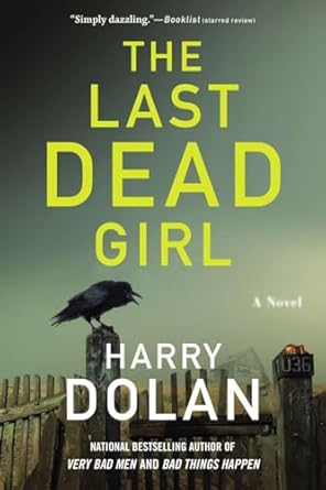 The Last Dead Girl: Book 3 (paperback) Harry Dolan