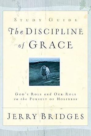 The Discipline of Grace Study Guide (Paperback) Jerry Bridges