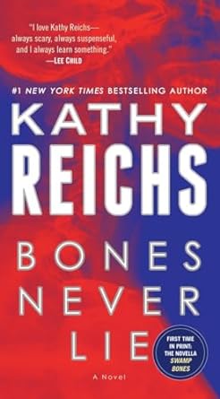 Bones Never Lie (Hardback) Kethy Reichs