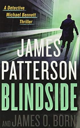 Blindside: Michael Bennett Thriller Series, Book 12 (Hardcover) James Patterson & James Q Born
