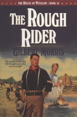 The House of Winslow: The Rough Rider (Paperback) Gilbert Morris