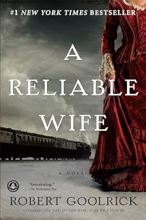 A Reliable Wife (Paperback) Robert Goolrick