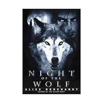 Night of the Wolf: Legends of the Wolves Trilogy, Book 2 (Hardcover) Alice Borchardt