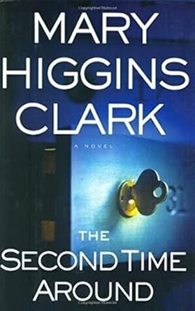 The Second Time Around (Hardcover) Mary Higgins Clark