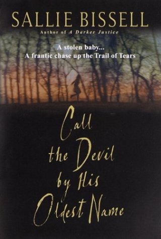 Call the Devil by His Oldest Name : The Mary Crow Adventures Book 3 of 8 (hardcover) Sallie Bissell