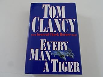 Every Man a Tiger (Hardcover) Tom Clancy