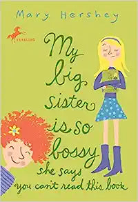 My Big Sister Is So Bossy She Says You Can't Read This Book (Paperback) Mary Hershey
