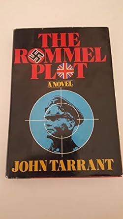The Rommel Plot (Hardcover) John Tarrant