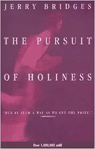 The Pursuit of Holiness (Paperback) Jerry Bridges