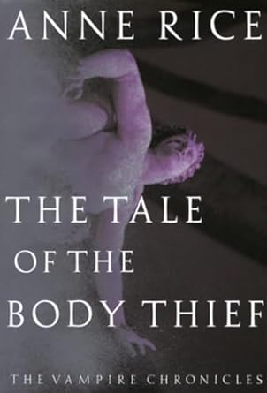 The Tale of the Body Thief (Hardback) Anne Rice